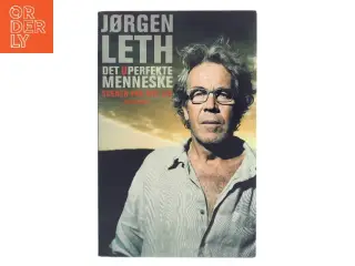 Det uperfekte menneske. Bind 1, Scener fra mit liv af Jørgen Leth (Bog)