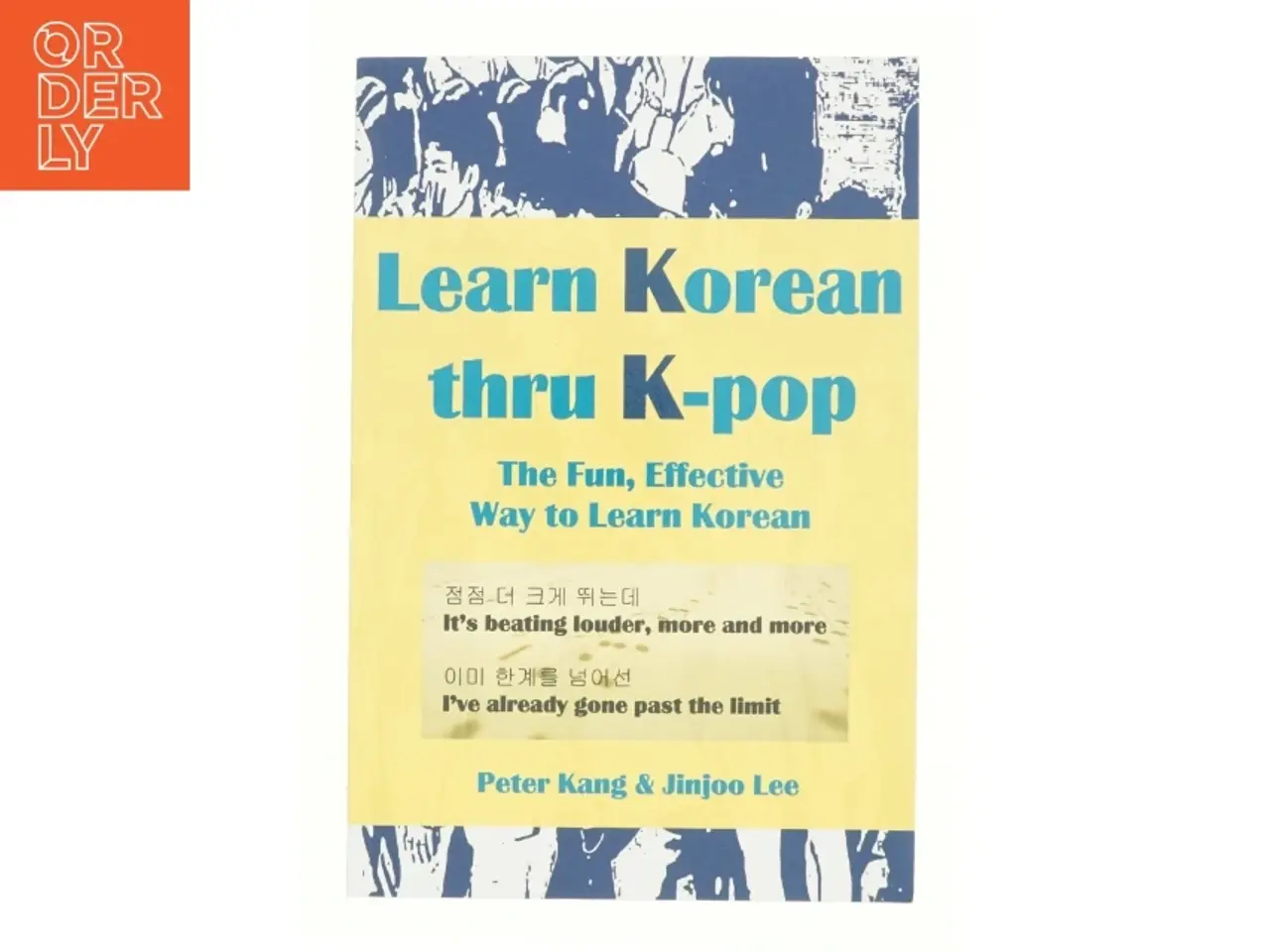 Billede 1 - Learn Korean Thru K-Pop by Jinjoo Lee Paperback | Indigo Chapters af Mr Peter Kang (Bog)