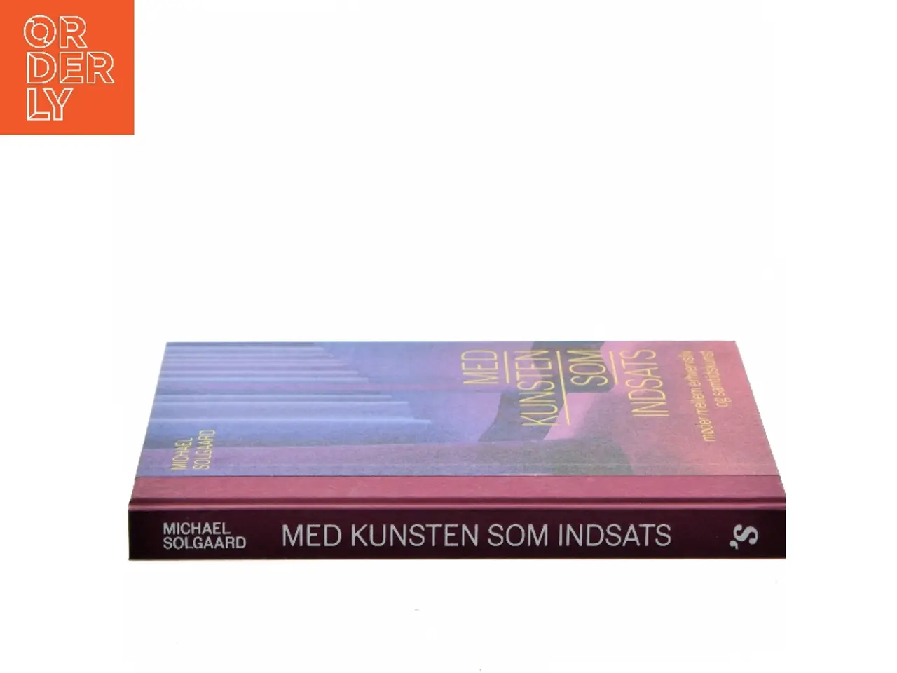 Billede 2 - Med kunsten som indsats : møder mellem erhvervsliv og samtidskunst af Michael Solgaard (Bog)