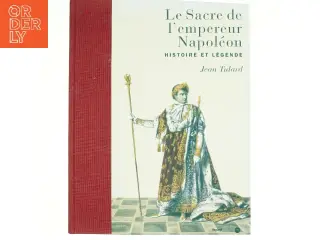 Le sacre de l'empereur Napoléon af Jean Tulard (Bog)