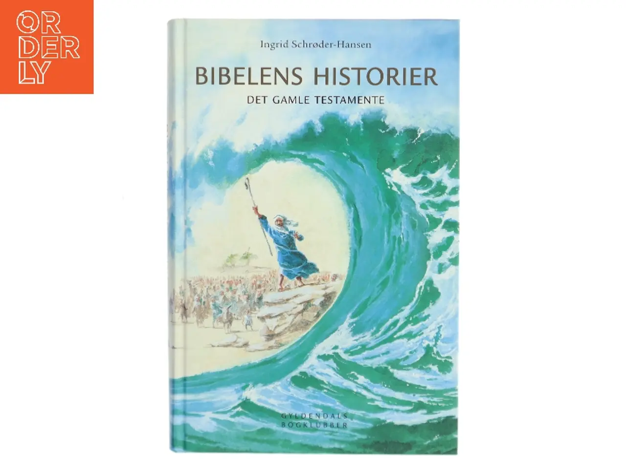 Billede 1 - Bibelens historier : Det gamle Testamente af Ingrid Schrøder-Hansen (Bog)