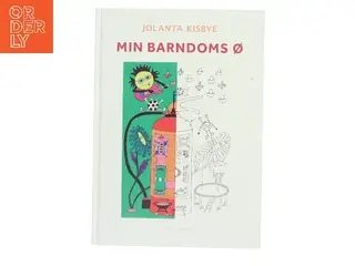Min barndoms ø af Jolanta Kisbye (Bog)