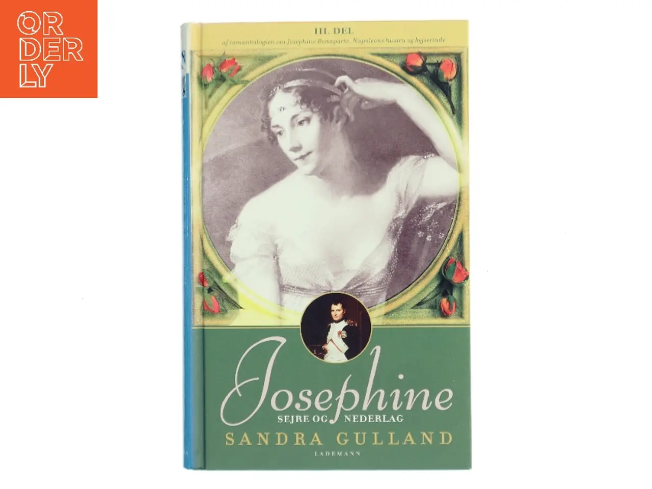 Billede 1 - Josephine. 3. del, Sejre og nederlag af Sandra Gulland (Bog)