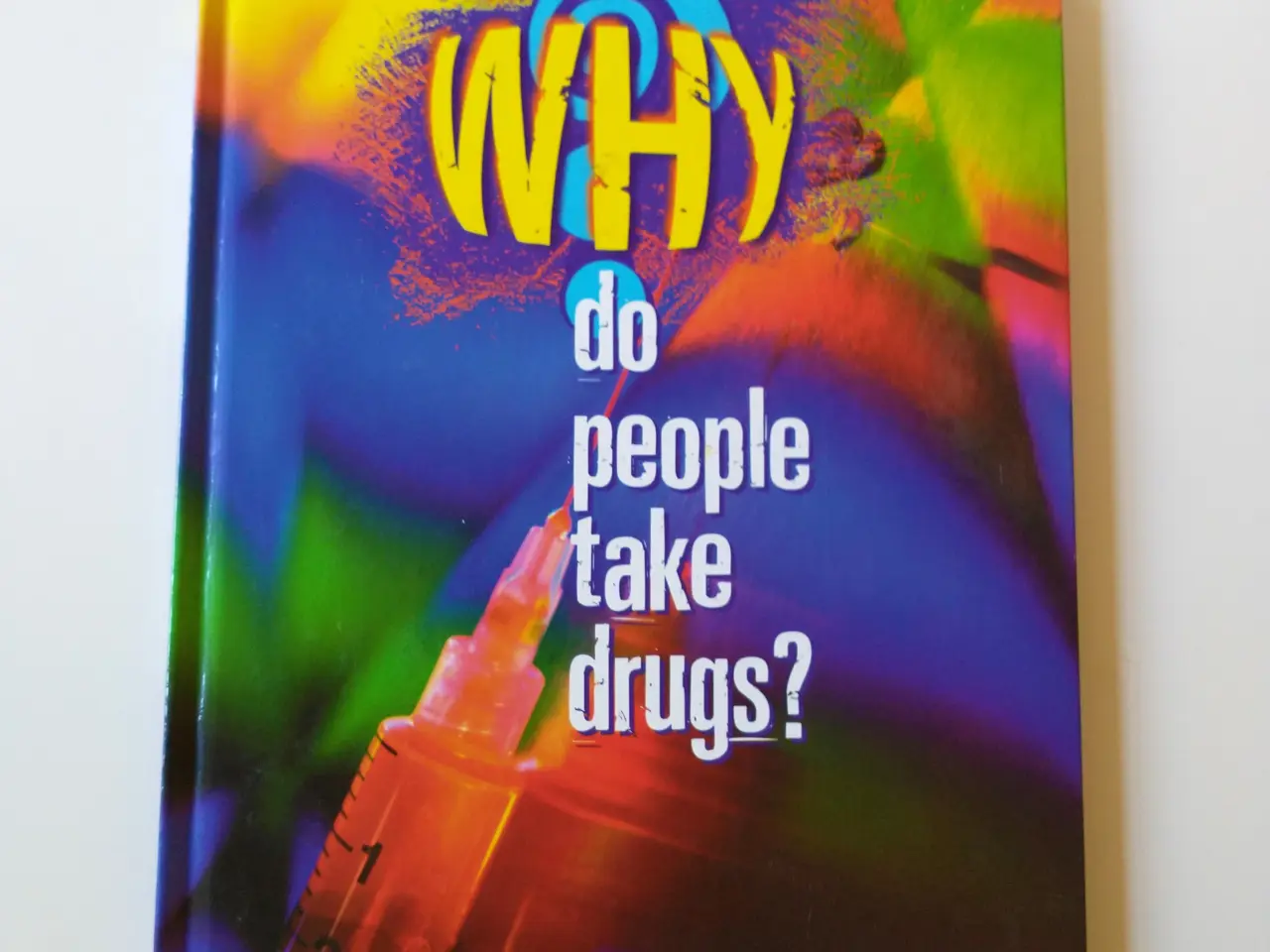 Billede 1 - Why Do People Take Drugs? ; Patsy Westcott