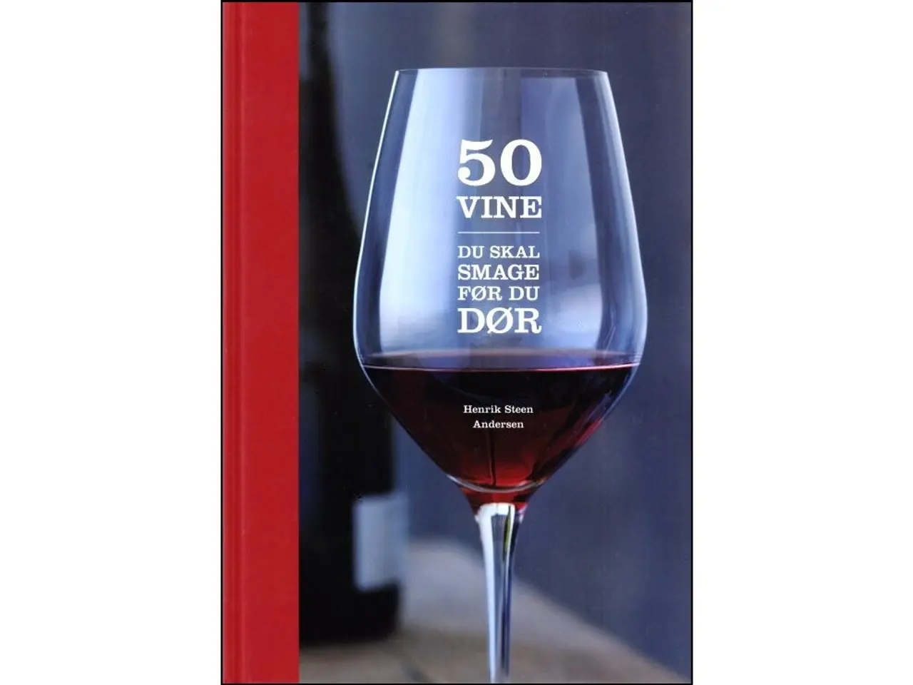 Billede 1 - 50 Vine du skal smage før du dør