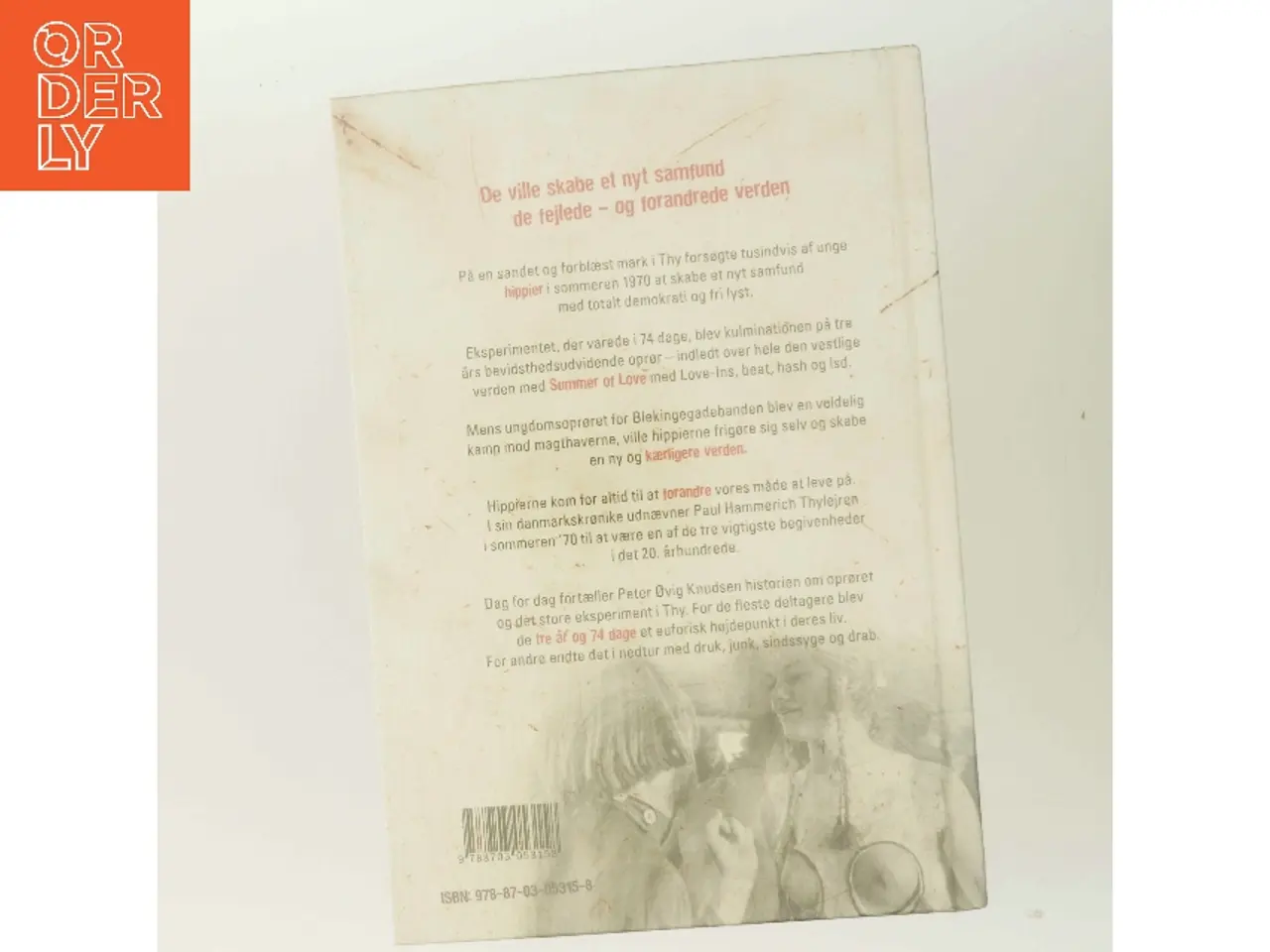 Billede 3 - Hippie : tre år og 74 dage der forandrede Danmark. Bind 1 af Peter Øvig Knudsen (Bog)