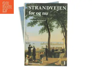 Strandvejen - før og nu : fra Tuborg til Kronborg. Bind 2, Vedbæk til Helsingør af Bo Bramsen (Bog)