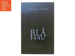 Blå hav : roman af Susanne Staun (Bog)