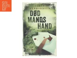 Død mands hånd : kriminalroman af Carin Gerhardsen (Bog)