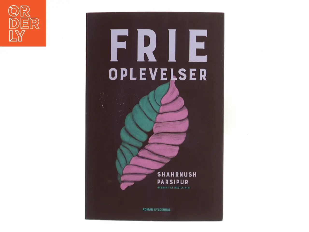 Billede 1 - Frie oplevelser : roman af Shahrnūsh Pārsı̄'pūr (Bog)