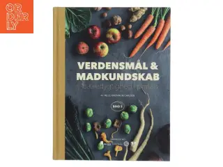 Verdensmål og madkundskab - bind 2 : Bæredygtighed i praksis af Helle Brønnum Carlsen (Bog)