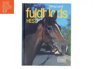 Fuldblods Hesten af Dinny Lund (Bog)