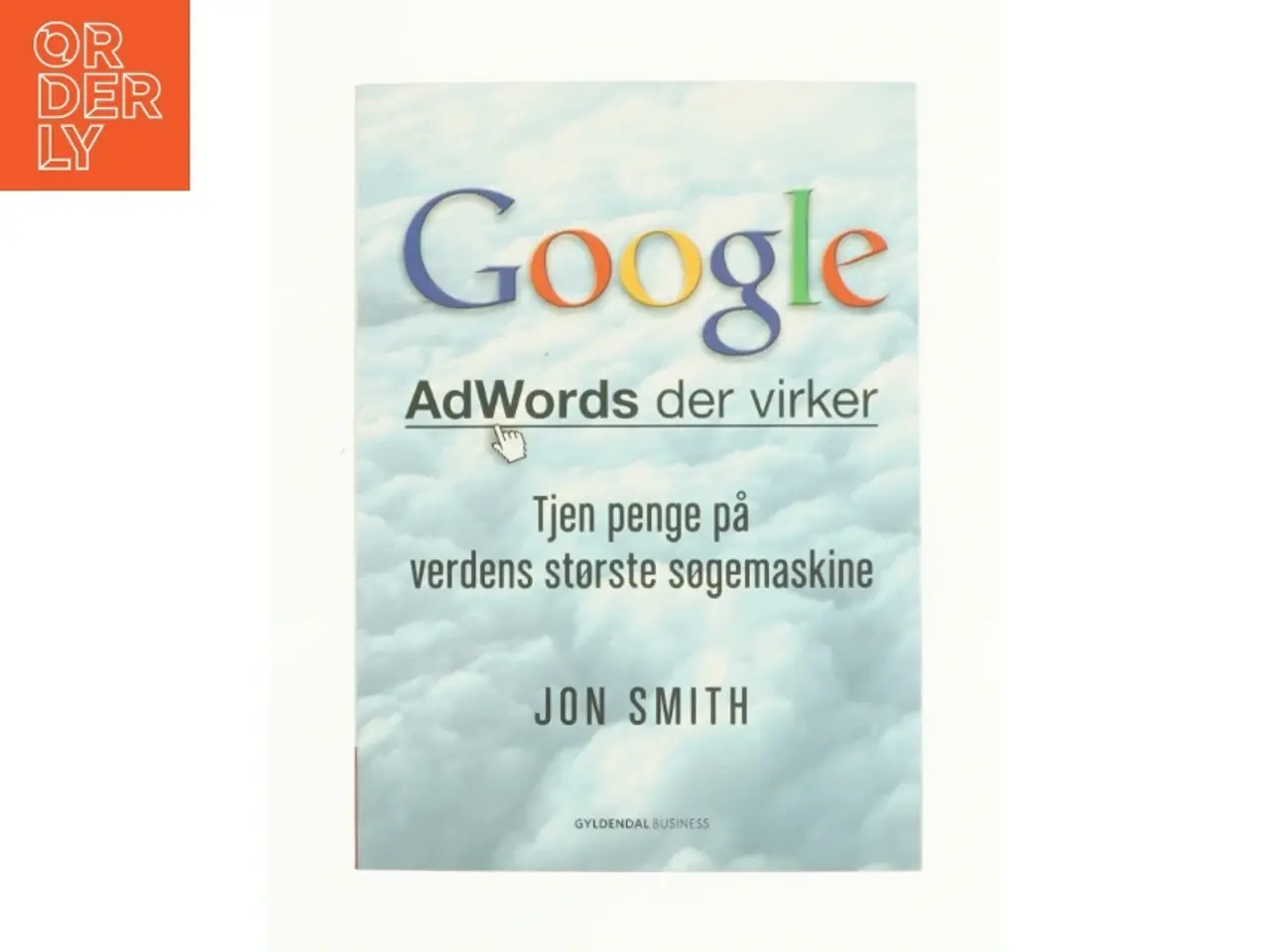 Billede 1 - Google - AdWords der virker af Jon Smith (Bog)