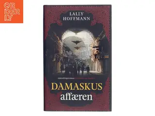 Damaskus-affæren : roman af Lally Hoffmann (Bog)