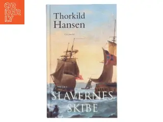 Slavernes skibe af Thorkild Hansen (f. 1927) (Bog)