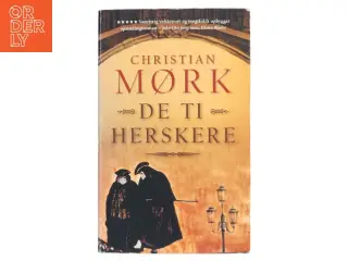 De ti herskere : roman af Christian Mørk (Bog)