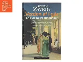 Verden af i går : en europæers erindringer af Stefan Zweig (Bog)