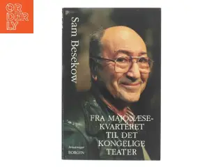 Fra majonæsekvarteret til Det Kongelige Teater : erindringer af Sam Besekow (Bog)
