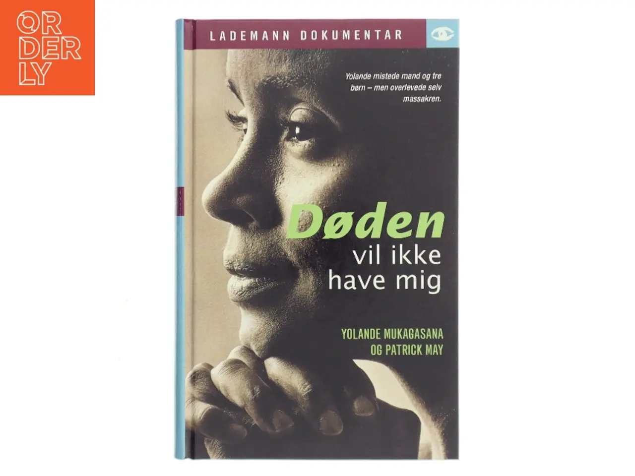 Billede 1 - Døden vil ikke have mig af Yolande Mukagasana (Bog)