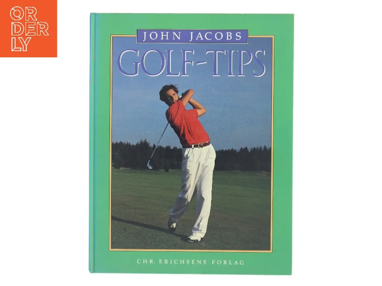 Billede 1 - Golf-tips : diagnose, forklaring og korrektion af din golf og dens fejl af John Jacobs (Bog)