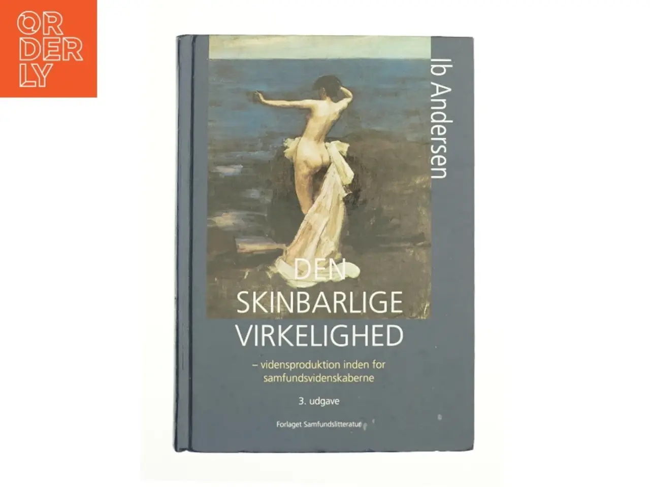 Billede 1 - Den skinbarlige virkelighed af Ib Andersen (f. 1943) (Bog)