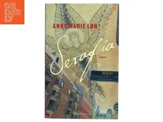 Serafia : roman af Anne Marie Løn (Bog)