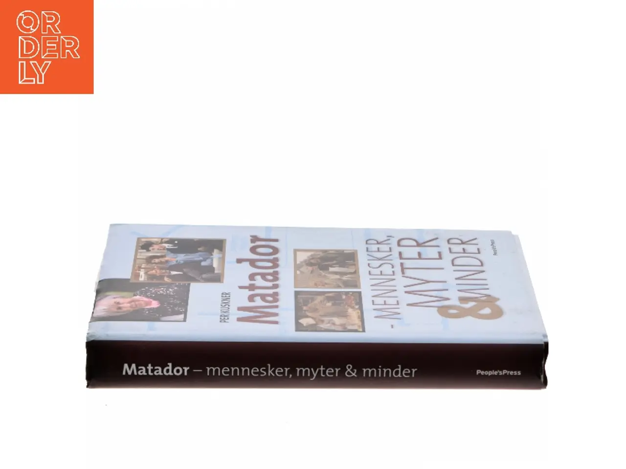 Billede 2 - Matador : mennesker, myter og minder af Per Kuskner (Bog)