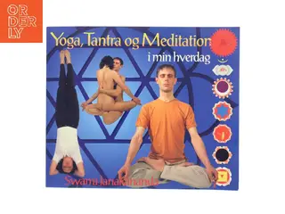Yoga, tantra og meditation i min hverdag af Janakananda Saraswati (Bog)