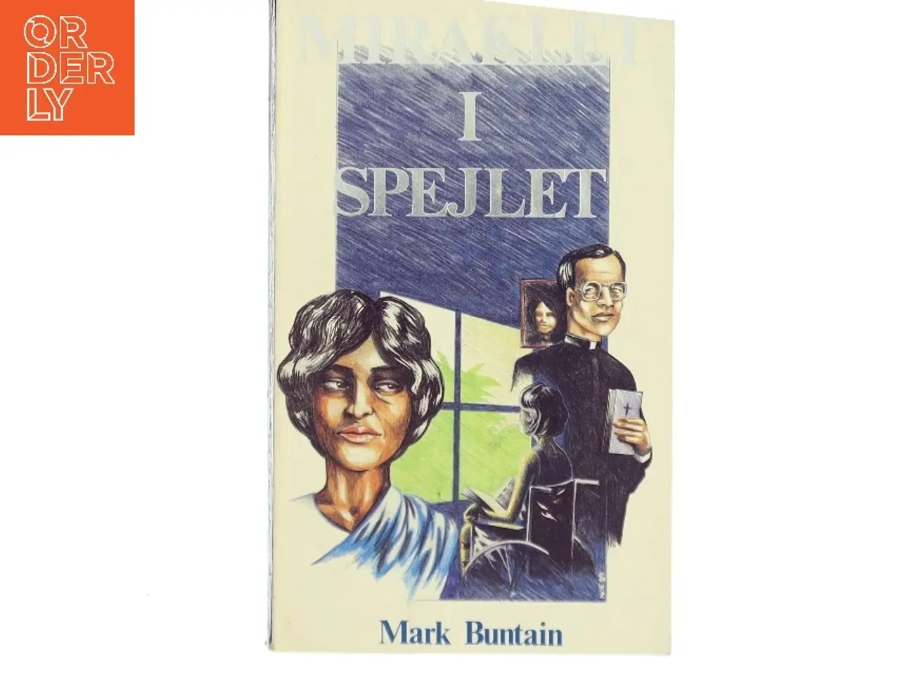 Billede 1 - Miraklet I Spejlet af Mark Buntain (Bog)