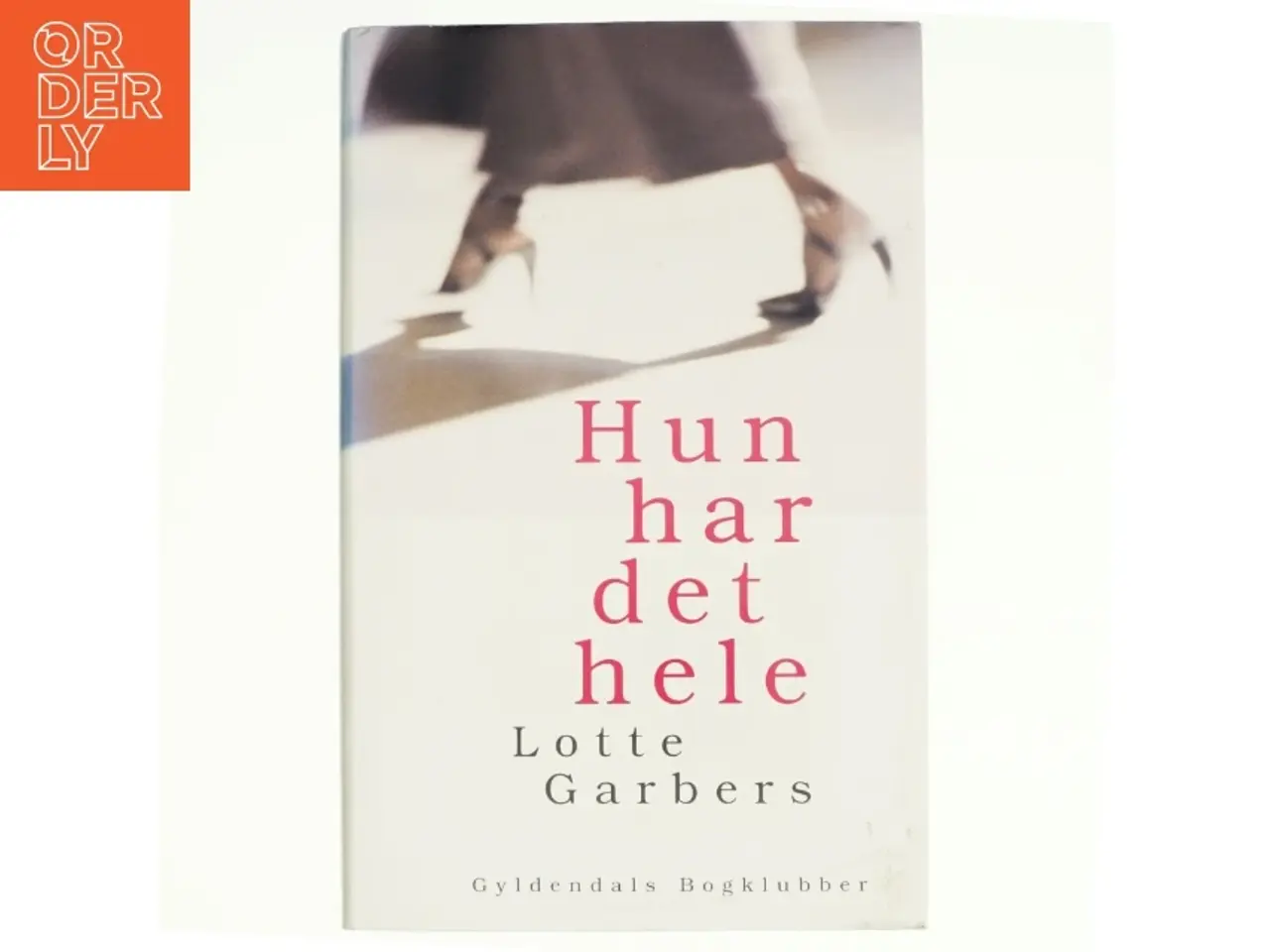 Billede 1 - Hun har det hele af Lotte Garbers (Bog)