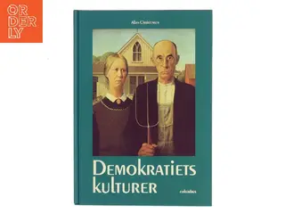 Demokratiets kulturer af Allan Christensen (Bog)