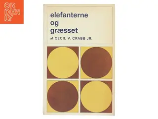 Elefanterne og græsset af Cecil V. Crabb Jr. (Bog)