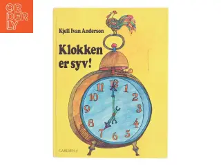 Klokken er syv! af Kjell Ivan Anderson (Bog)