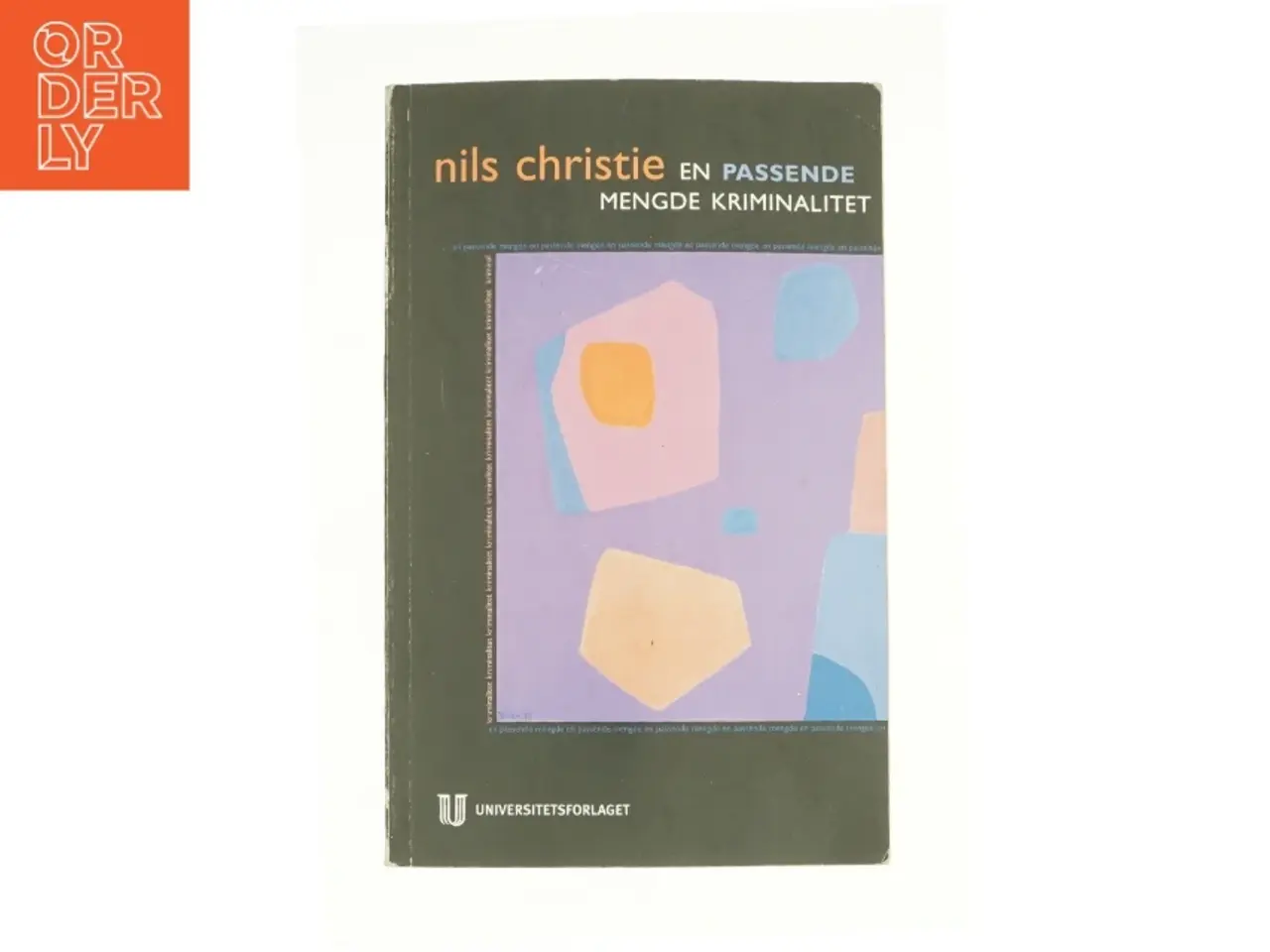 Billede 1 - En passende mengde kriminalitet af Nils Christie (Bog)