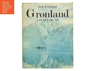 Grønland i tusinde år af Erik Erngaard (Bog)