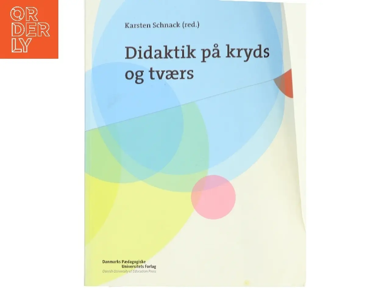Billede 1 - Didaktik på kryds og tværs af Karsten Schnack (Bog)