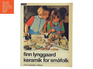 Keramik for småfolk af Finn Lynggaard (Bog)