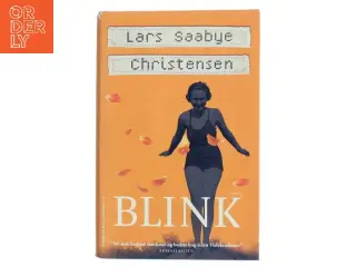 Blink af Lars Saabye Christensen (f. 1953) (Bog)