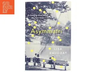 Asymmetri af Lisa Halliday (Bog)