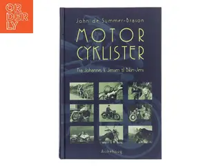 Motorcyklister : fra Johannes V. Jensen til Biker-Jens af John de Summer-Brason (Bog)