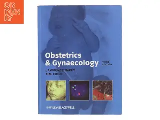 Obstetrics and Gynaecology by Tim, Impey, Lawrence Child af Lawrence Impey (Bog)