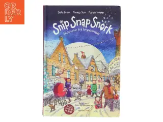 Snip snap snork : julehistorier fra Sovgodtersgade af Emilie Bruhn (Bog)
