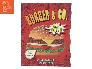 Burger & Co. : Et hæsblæsende madeventyr (Bog)