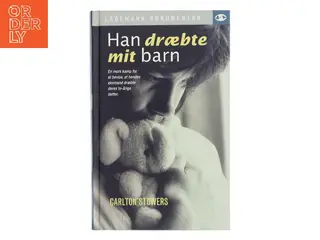 Han dræbte mit barn af Carlton Stowers (Bog)
