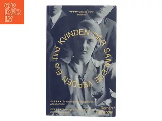 Kvinden der samlede verden : roman af Eva Tind (Bog)