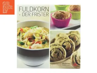 Fuldkorn - der frister af Lisa Heidi Witt (Bog)