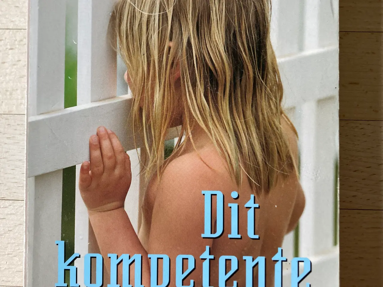 Billede 1 - Dit kompetente barn, Jesper Juul