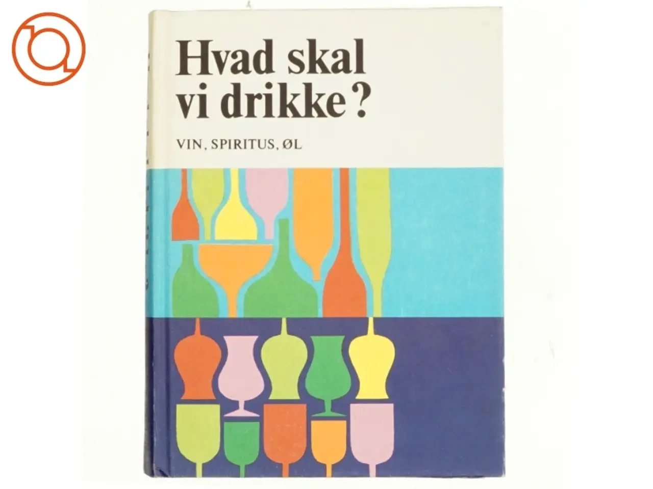 Billede 1 - Hvad skal vi drikke? (bog)