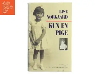 Kun en Pige af Lise Nørgaard fra Gyldendals Bogklubber