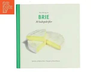 Den lille bog om BRIE – 30 kultopskrifter af Stéphane Réau (Bog)